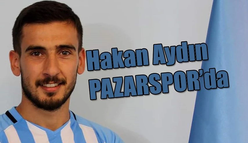 Hakan Aydın, Pazarspor ’da