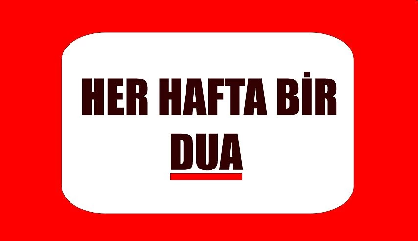 Her Hafta Bir Dua