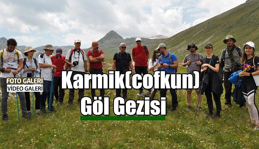 Kaçkarların en gizemli gölü; Karmik ( Cofkun )