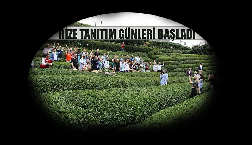 RİZE TANITIM GÜNLERİ RİZE’DE BAŞLADI…