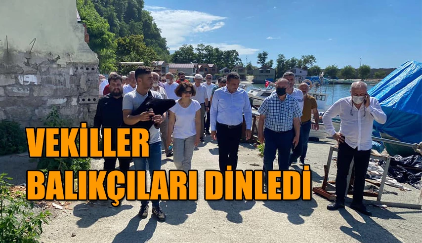 Vekiller Balıkçıların Sorunlarını Dinledi