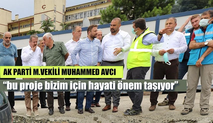 Avcı; “ İyidere lojistik limanı bölge ticaretinin rotasını belirleyecek bir projedir"