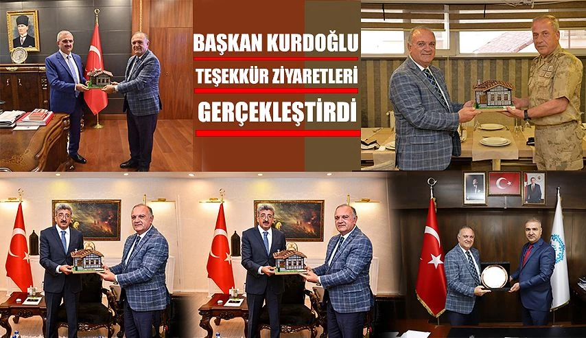 BAŞKAN KURDOĞLU’NDAN TEŞEKKÜR ZİYARETLERİ…