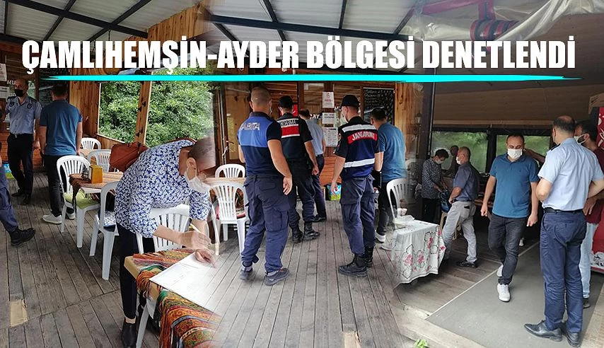 Çamlıhemşin ve Ayder’de geniş kapsamlı denetimler yapıldı.