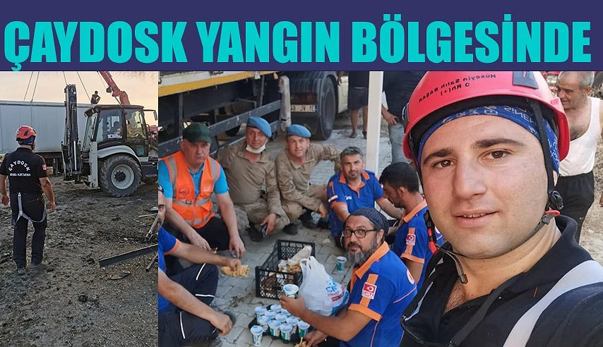 ÇAYDOSK; ARAMA KURTARMA YANGIN BÖLGESİNDEN AYRILDI