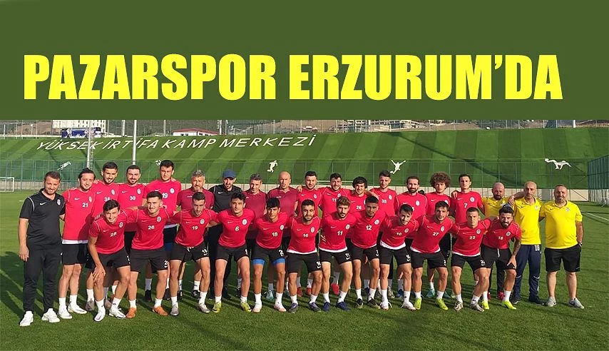 Pazarspor Yüksek İrtifa ’da Kampa başladı.