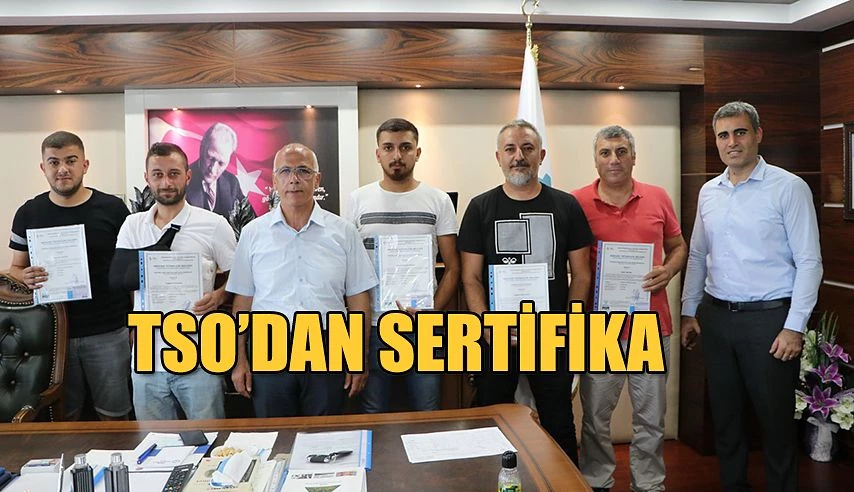 TSO MESLEKİ YETERLİLİK SERTİFİKA TÖRENİ DÜZENLENDİ