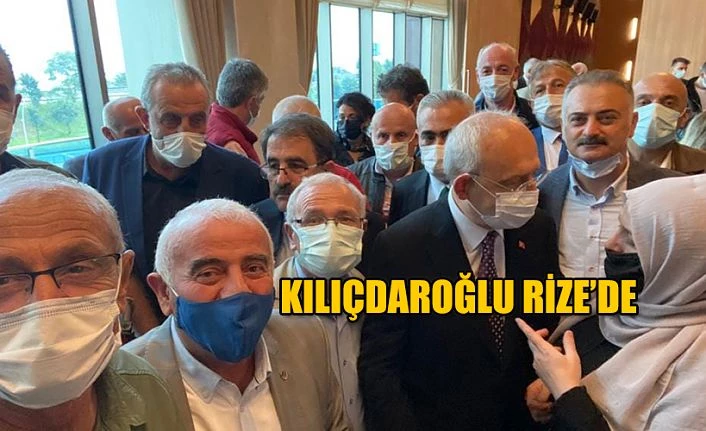 Kılıçdaroğlu Rize