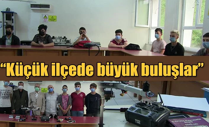 KÜÇÜK İLÇEDE BÜYÜK BULUŞLAR,