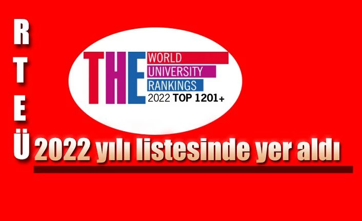 RTEÜ Yeni Dönemde de, Dünyanın En İyi Üniversiteleri Listesinde!