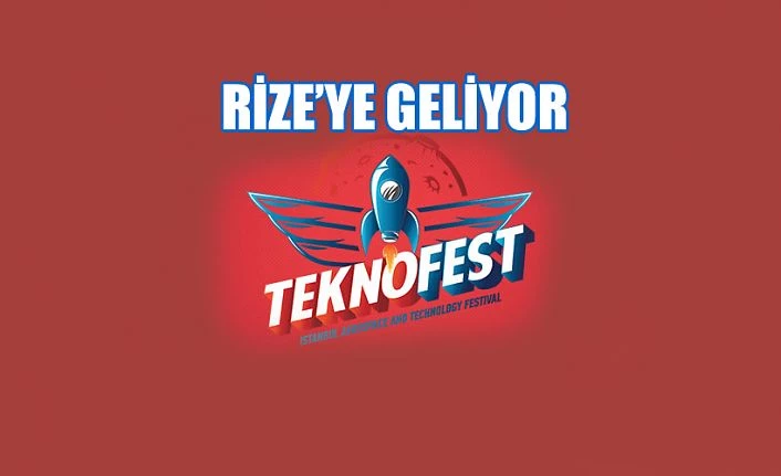 TEKNOFEST 2022 Rize’ye Geliyor