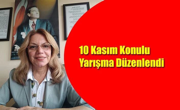 10 KASIM KONULU YARIŞMA