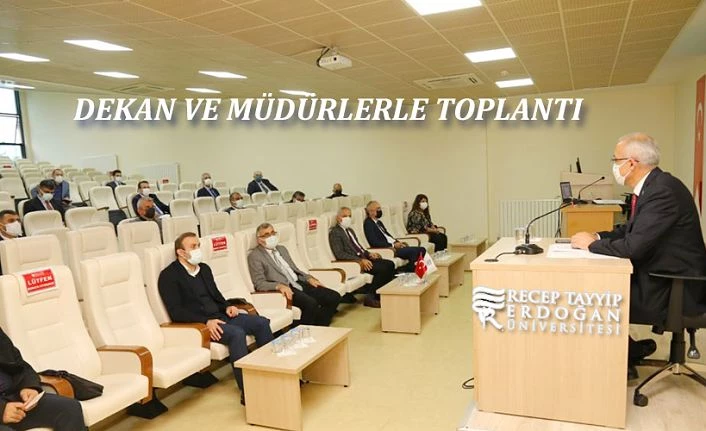 Dekan ve Müdürlerle Toplantı Yapıldı