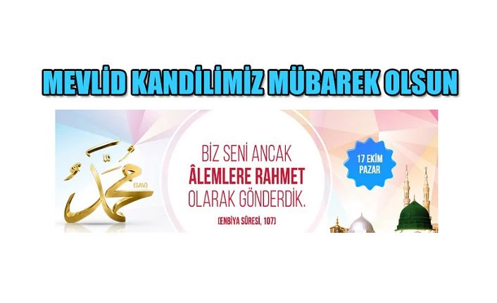 MEVLİD KANDİLİMİZ MÜBAREK OLSUN