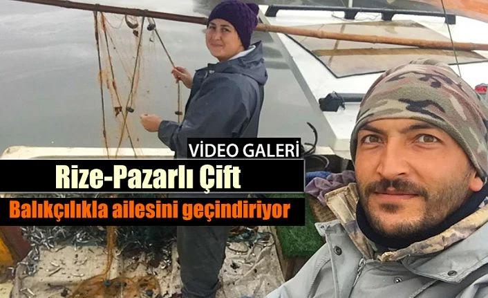 Eşiyle birlikte Karadeniz’in azgın dalgalarında rızık arıyorlar