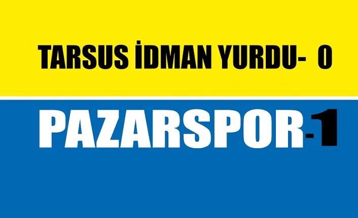 Tarsus İdman Yurdu 0 Pazarspor 1