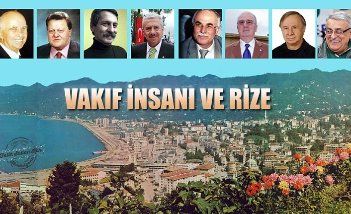 VAKIF İNSANI ve RİZE