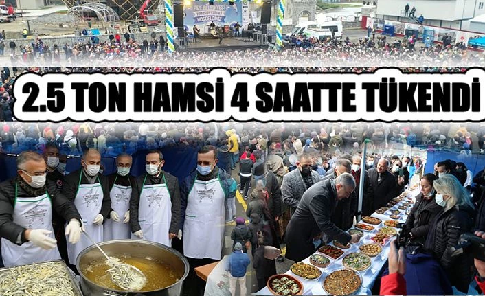 6. HAMSİ FESTİVALİNDE 2,5 TON HAMSİ İKRAM EDİLDİ..