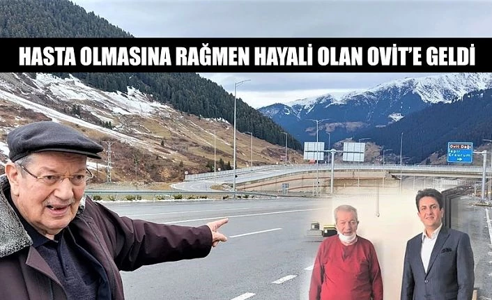 BAYRAMOĞLU HASTA YATAĞINDAN, OVİT, KIRIK DALLIKAVAK TÜNELLERİNİ GEZDİ