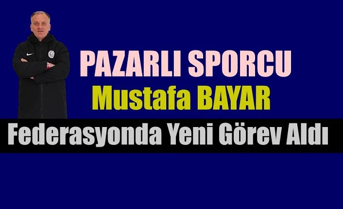 Federasyonda Pazarlı Sporcuya Yeni Görev