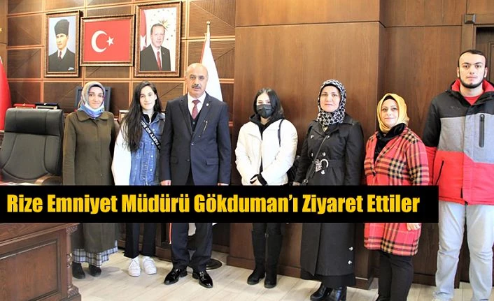 RİZE İL EMNİYET MÜDÜRÜ GÖKDUMAN, “GELECEK SİZİNLE GELECEK”