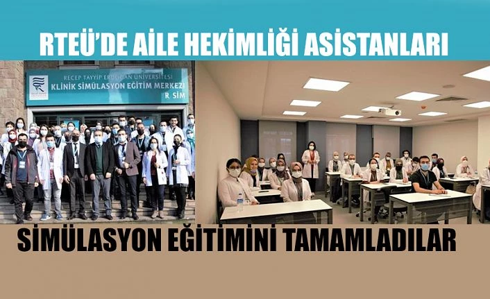 RTEÜ’DE AİLE HEKİMLİĞİ ASİSTANLARI SİMÜLASYON EĞİTİMİ TAMAMLANDI