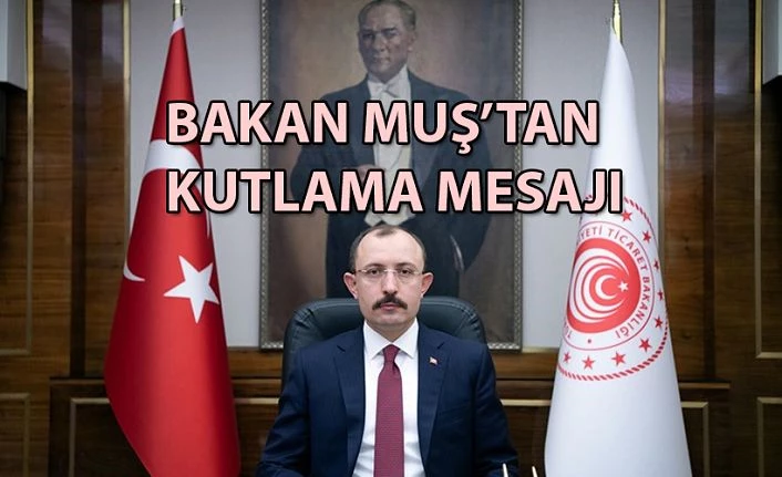 BAKAN MUŞ, GÜMRÜK ÇALIŞANLARININ DÜNYA GÜMRÜK GÜNÜ’NÜ KUTLADI