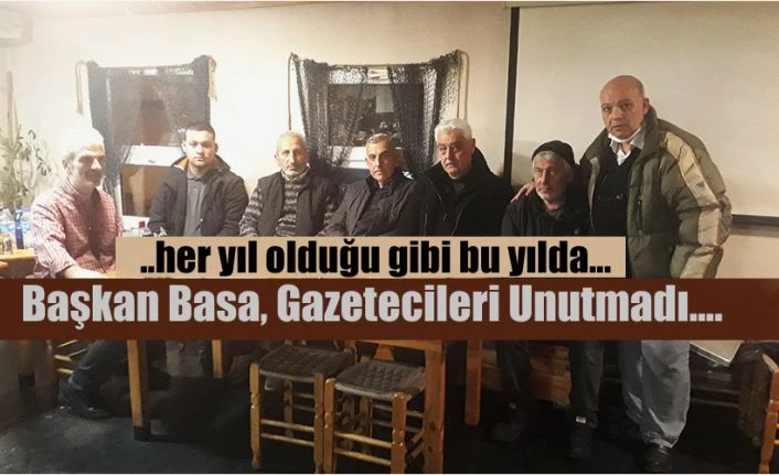 Başkan Basa Çalışan Gazetecileri Unutmadı.