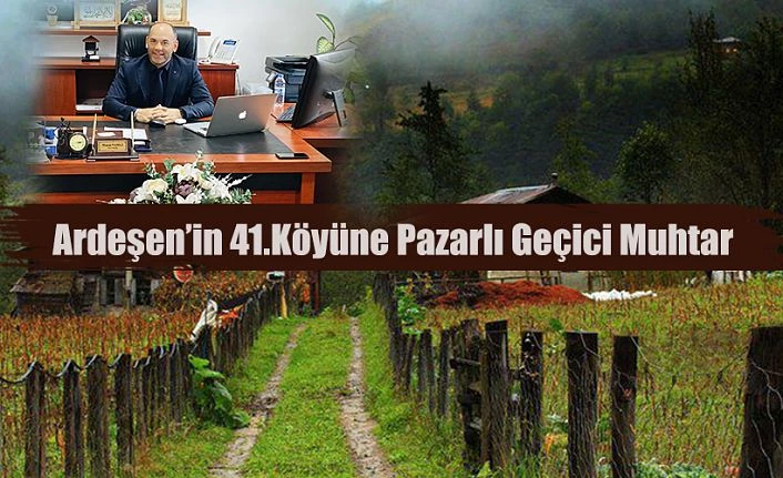 Dere Mezra Ardeşen’in 41.köyü oldu