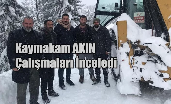 KAYMAKAMI AKIN ÇALIŞMALARI İNCELEDİ.