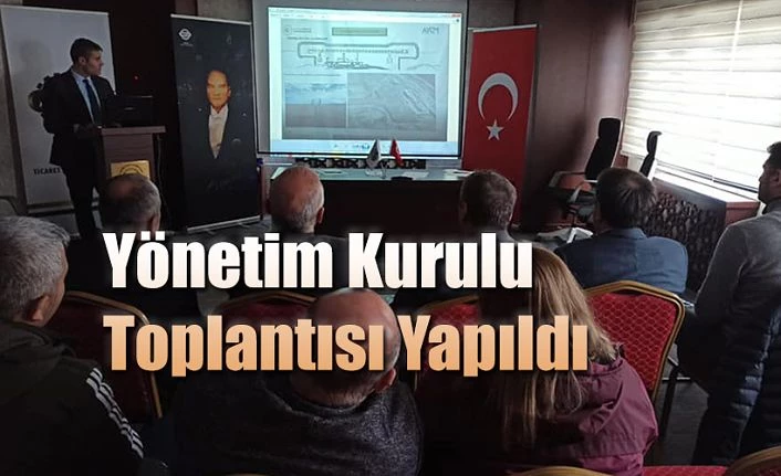 MÜŞTEREK ODA YÖNETİM KURULU TOPLANTISI YAPILDI