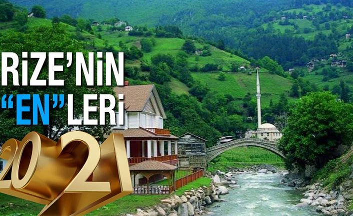 RİZE’NİN “EN”LERİ – 2021