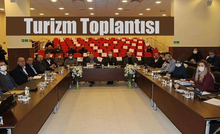 TURİZM KONULU TOPLANTI DÜZENLENDİ