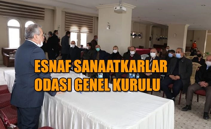 ESNAF VE SANATKÂRLAR ODASININ OLAĞAN KONGRESİ YAPILDI...