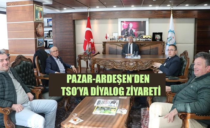 HOPA TSO’YA ARDEŞEN VE PAZAR’DAN ZİYARET