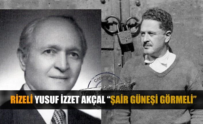 RİZELİ SAVCI YUSUF İZZET AKÇAL