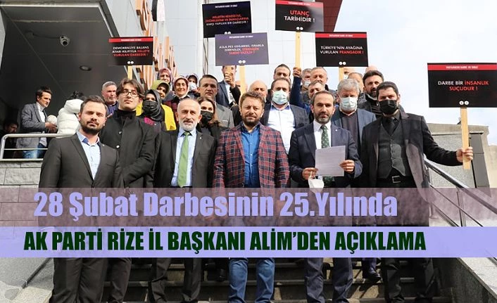 28 ŞUBAT’I BİN YIL GEÇSE DE UNUTMAYACAĞIZ