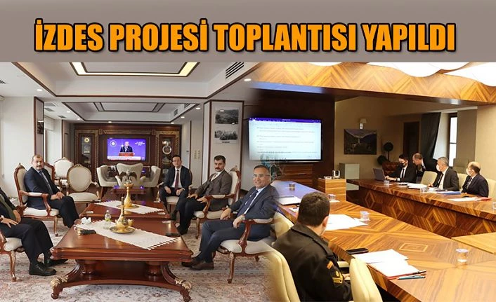 İzleme ve Değerlendirme Sistemi (İZDES) projesi Toplantısı Yapıldı