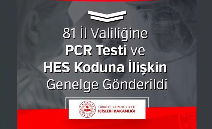 PCR Testi ve HES Koduna İlişkin Genelge Gönderildi