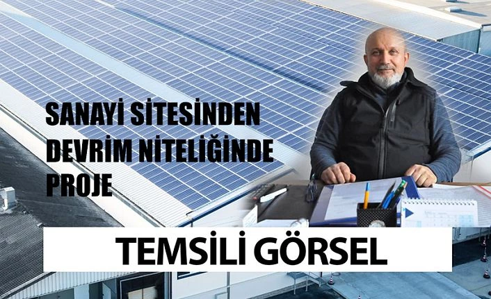 SANAYİ SİTESİNDEN DEVRİM NİTELİĞİNDE PROJE