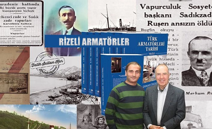 TÜRK ARMATÖRLER TARİHİ VE RİZELİ ARMATÖRLER