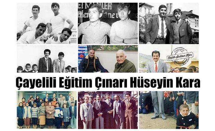 ÇAYELİLİ BİR EĞİTİM ÇINARI: HÜSEYİN KARA