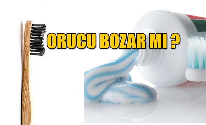 Diş macunu ile dişleri fırçalamak orucu bozar mı?