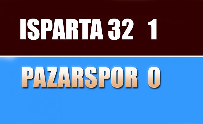 Isparta 32 Spor 1 Pazarspor 0