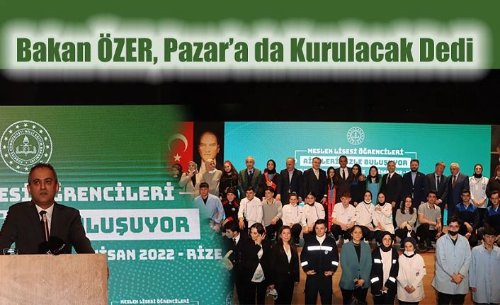 Milli Eğitim Bakanı Mahmut Özer Rize