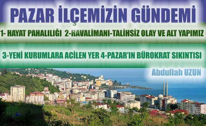 Pazar İlçemizin Gündemi