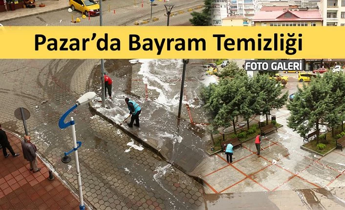 Pazar’da Ramazan Bayramı Temizliği