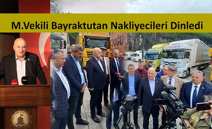 MİLLETVEKİLİ UĞUR BAYRAKTUTAN NAKLİYE SEKTÖR TEMSİLCİLERİYLE BİRARAYA GELDİ