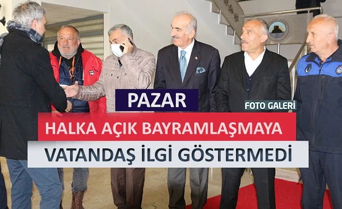 Pazar Belediyesinde halka açık bayramlaşma yapıldı