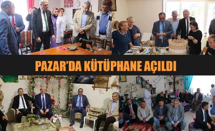 Pazar’da Kütüphane açıldı